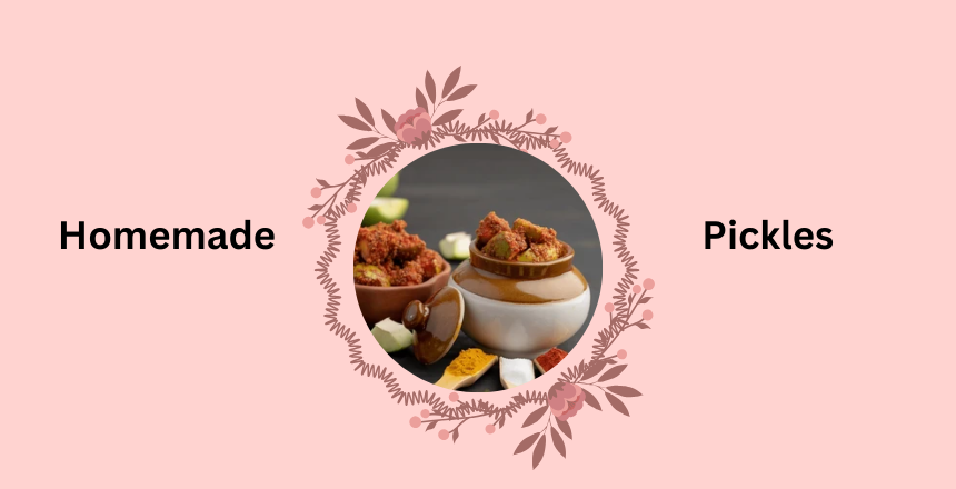 The shelf life of Homemade Pickles